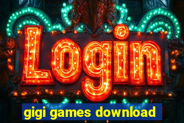 gigi games download